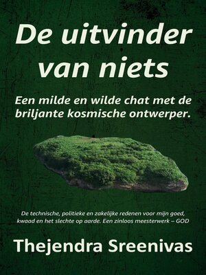 cover image of De uitvinder van niets--Een milde en wilde chat met de briljante kosmische ontwerper.